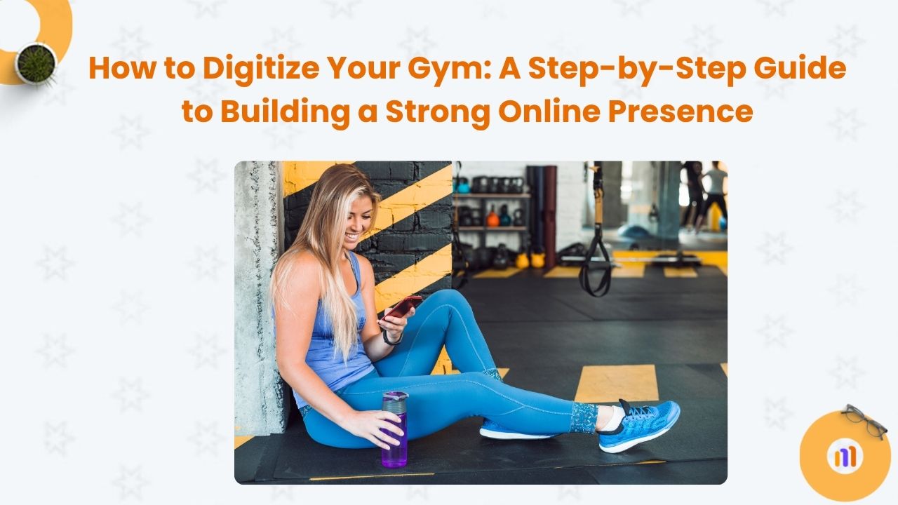 How to Digitize Your Gym